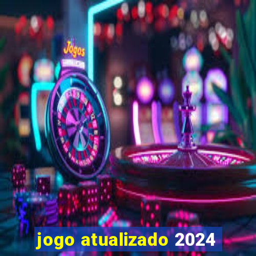 jogo atualizado 2024